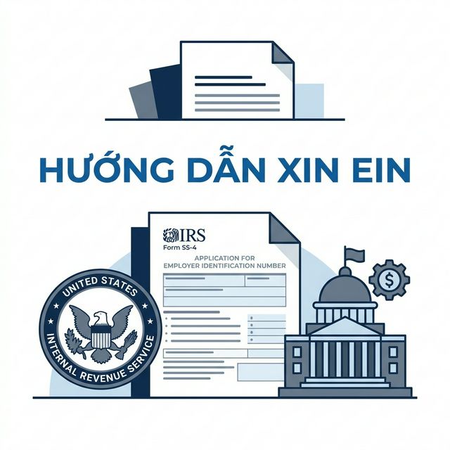 Xin EIN Cho LLC Mỹ: Hướng Dẫn Từng Bước Cho Người Việt Không Có SSN (2026)